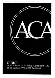 Guide to the ACA form of building agreement 1982. 3rd edition 1998 (2003 revision)