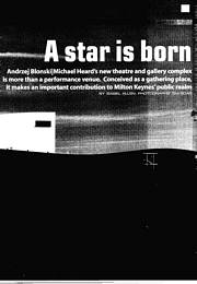 A star is born. Milton Keynes Theatre and Gallery. AJ 28.10.1999