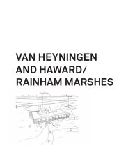 Van Heyningen and Haward/Rainham marshes. AJ 21.12.2006