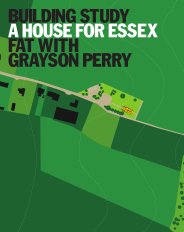 A House for Essex. FAT with Grayson Perry. AJ 21.08.2015 - 28.08.2015