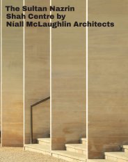 Sultan Nazrin Shah Centre by Níall McLaughlin Architects. AJ 27.09.2018