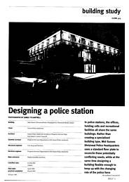 Designing a police station. Mid-Sussex Divisional Police Headquarters, Haywards Heath, Sussex. AJ 30.6.93