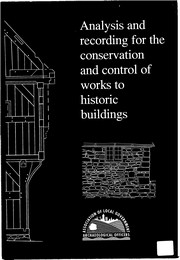 Analysis and recording for the conservation and control of works to historic buildings