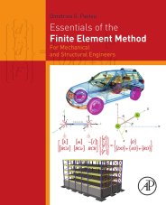 Essentials of the finite element method for mechanical and structural engineers