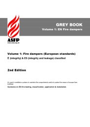 Volume 1: EN fire dampers (European standards) E (integrity) and ES (integrity and leakage) classified. 2nd edition. As used in ventilation systems to maintain fire compartments and/or to protect means of escape from buildings. Guidance on EN fire testing, classification, application and installation. (Grey book)