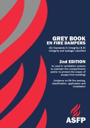 Volume 1: EN fire dampers (European standards) E (integrity) and ES (integrity and leakage) classified. 2nd edition. As used in ventilation systems to maintain fire compartments and/or to protect means of escape from buildings. Guidance on EN fire testing, classification, application and installation. (Grey book)