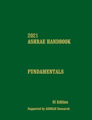 2021 ASHRAE handbook. Fundamentals. SI edition (Awaiting copyright clearance for latest edition)