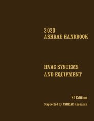 2020 ASHRAE Handbook: HVAC systems and equipment. SI edition (includes corrections issued between 15/06/2018 and 15/06/2021) (Awaiting copyright clearance for latest edition)