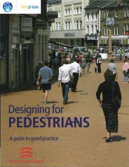 Designing for pedestrians: a guide to good practice