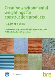 Creating environmental weightings for construction products. Results of a study