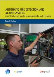Automatic fire detection and alarm systems - an introductory guide to components and systems