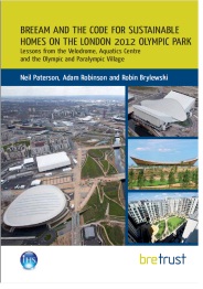 BREEAM and the Code for Sustainable Homes on the London 2012 Olympic Park: Lessons from the Velodrome, Aquatics Centre and the Olympic and Paralympic Village