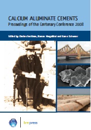 Calcium aluminate cements: Proceedings of the centenary conference 2008