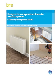 Design of low-temperature domestic heating systems: a guide for system designers and installers