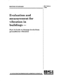 Evaluation and measurement for vibration in buildings. Guide to damage levels from groundborne vibration