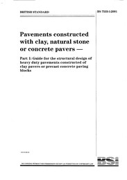 Pavements constructed with clay, natural stone or concrete pavers. Guide for the structural design of heavy duty pavements constructed of clay pavers or precast concrete paving blocks (Withdrawn)