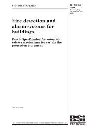 Fire detection and alarm systems for buildings. Specification for automatic release mechanisms for certain fire protection equipment (AMD 10207) (AMD 17256)