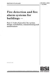 Fire detection and fire alarm systems for buildings. Code of practice for system design, installation, commissioning and maintenance (AMD 15447) (+A2:2008) (No longer current but cited in Building Regulations guidance)