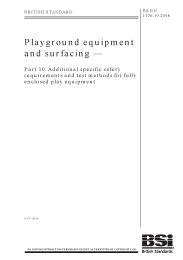 Playground equipment and surfacing. Additional specific safety requirements and test methods for fully enclosed play equipment (Withdrawn)