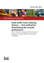 Road traffic noise reducing devices - test method for determining the acoustic performance. Intrinsic characteristics of sound absorption under diffuse sound field conditions