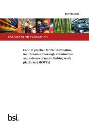 Code of practice for the installation, maintenance, thorough examination and safe use of mast climbing work platforms (MCWPs)