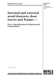 Internal and external wood doorsets, door leaves and frames. Specification for dimensional requirements (AMD 4737) (AMD 8721) (AMD 8963)