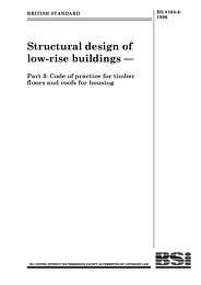 Structural design of low-rise buildings. Code of practice for timber floors and roofs for housing (Withdrawn)