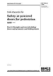 Code of practice for safety at powered doors for pedestrian use. Straight and curved sliding doors and prismatic and folding doors (AMD 9375) (Withdrawn)