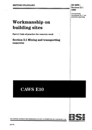 Workmanship on building sites. Code of practice for concrete work. Mixing and transporting concrete (AMD 9324) (Partially superseded)