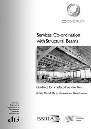 Services co-ordination with structural beams: guidance for a defect-free interface