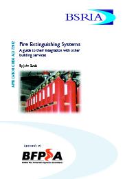 Fire extinguishing systems. A guide to their integration with other building services