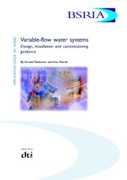Variable flow water systems: design, installation and commissioning guidance (includes erratum July 2010)