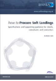 How to procure soft landings - Specification and supporting guidance for clients, consultants and contractors