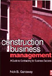 Construction business management. A guide to contracting for business ...