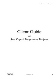 Client guide for arts capital programme projects. First edition
