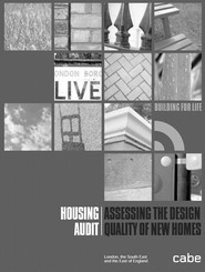 Housing audit - assessing the design quality of new homes: London, the South East and the East of England