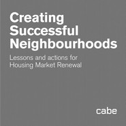 Creating successful neighbourhoods - lessons and actions for housing market renewal