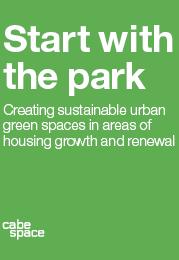Start with the park - creating sustainable urban green spaces in areas of housing growth and renewal