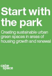 Start with the park - creating sustainable urban green spaces in areas of housing growth and renewal