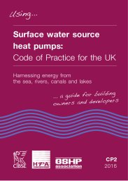 Using… surface water source heat pumps: code of practice for the UK. Harnessing energy from the sea, rivers, canals and lakes… a guide for building owners and developers