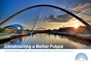 Constructing a better future: recommendations on achieving quality and best value in the built environment