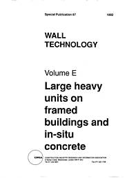 Wall technology: Volume E: Large heavy units on framed buildings and in-situ concrete