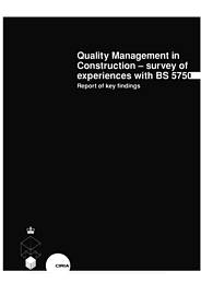 Quality management in construction - survey of experiences with BS 5750. Report of key findings