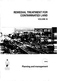 Remedial treatment for contaminated land: Volume XI: Planning and management