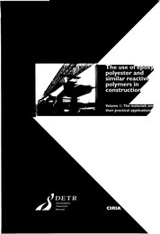 Use of epoxy, polyester and similar reactive polymers in construction: Volume 1 - materials and their practical applications
