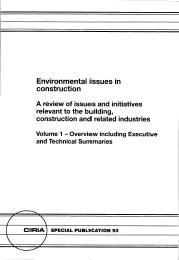 Environmental issues in construction - a review of issues and initiatives relevant to the building, construction and related industries. Volume 1 - overview including executive and technical summaries