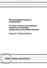 Environmental issues in construction - a review of issues and initiatives relevant to the building, construction and related industries. Volume 2 - technical review