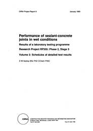 Performance of sealant-concrete joints in wet conditions. Results of a laboratory testing programme Research project RP 355: Phase 2, Stage 3. Volume 2: Schedules of detailed test results