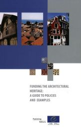 Funding the architectural heritage: a guide to policies and examples