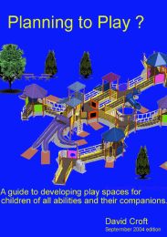 Planning to play? A guide to developing play spaces for children of all abilities and their companions